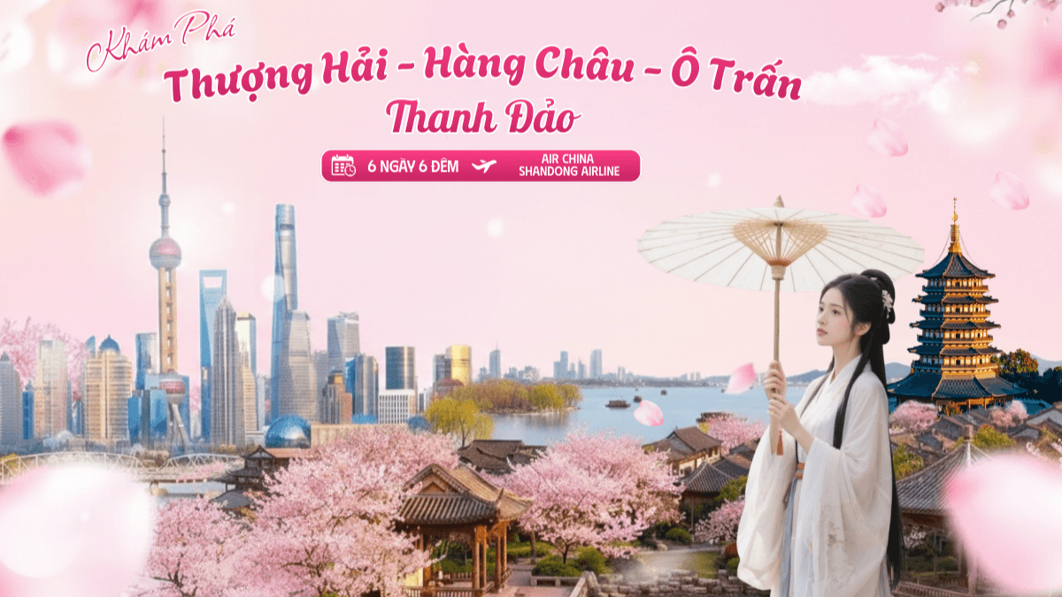 THƯỢNG HẢI – HÀNG CHÂU – Ô TRẤN - THANH ĐẢO - NOSHOP