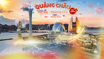 QUẢNG CHÂU – CHU HẢI – THẨM QUYẾN 4N3Đ - Image - 5093