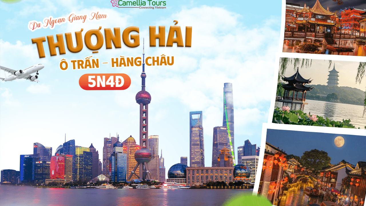 HÀ NỘI – THƯỢNG HẢI – Ô TRẤN – HÀNG CHÂU